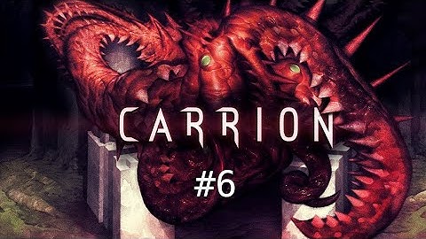 Carrion #6 - Full Gameplay Walkthrough 100% [4K 60FPS XBOX ONE X]