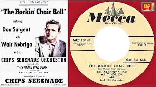 DON SARGENT Sings! with Walt Nobriga and His Orchestra - The Rockin' Chair Roll (1956)