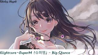 【Nightcore】~SuperM (슈퍼엠) - Big Chance