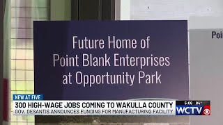 Gov. DeSantis announces 300 high-paying jobs coming to Wakulla County with state support