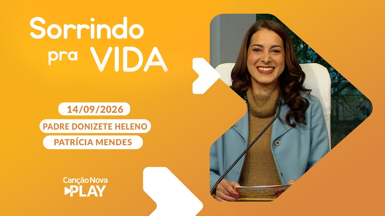 Sorrindo pra Vida  - Deus entra na nossa história (Mt 20, 1 15) - 14/09/2026