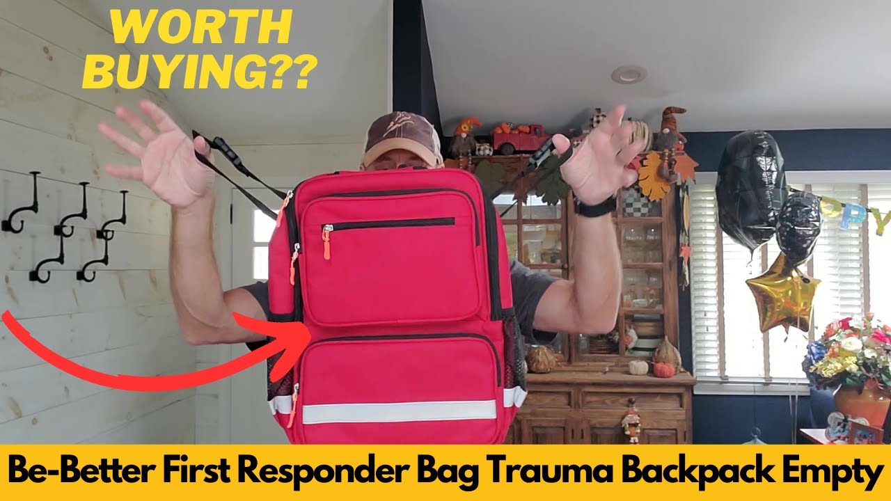 Worth It? Be Better First Responder Bag Trauma Backpack Empty, Medical Bag Backpack