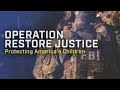 FBI New York: Operation Restore Justice
