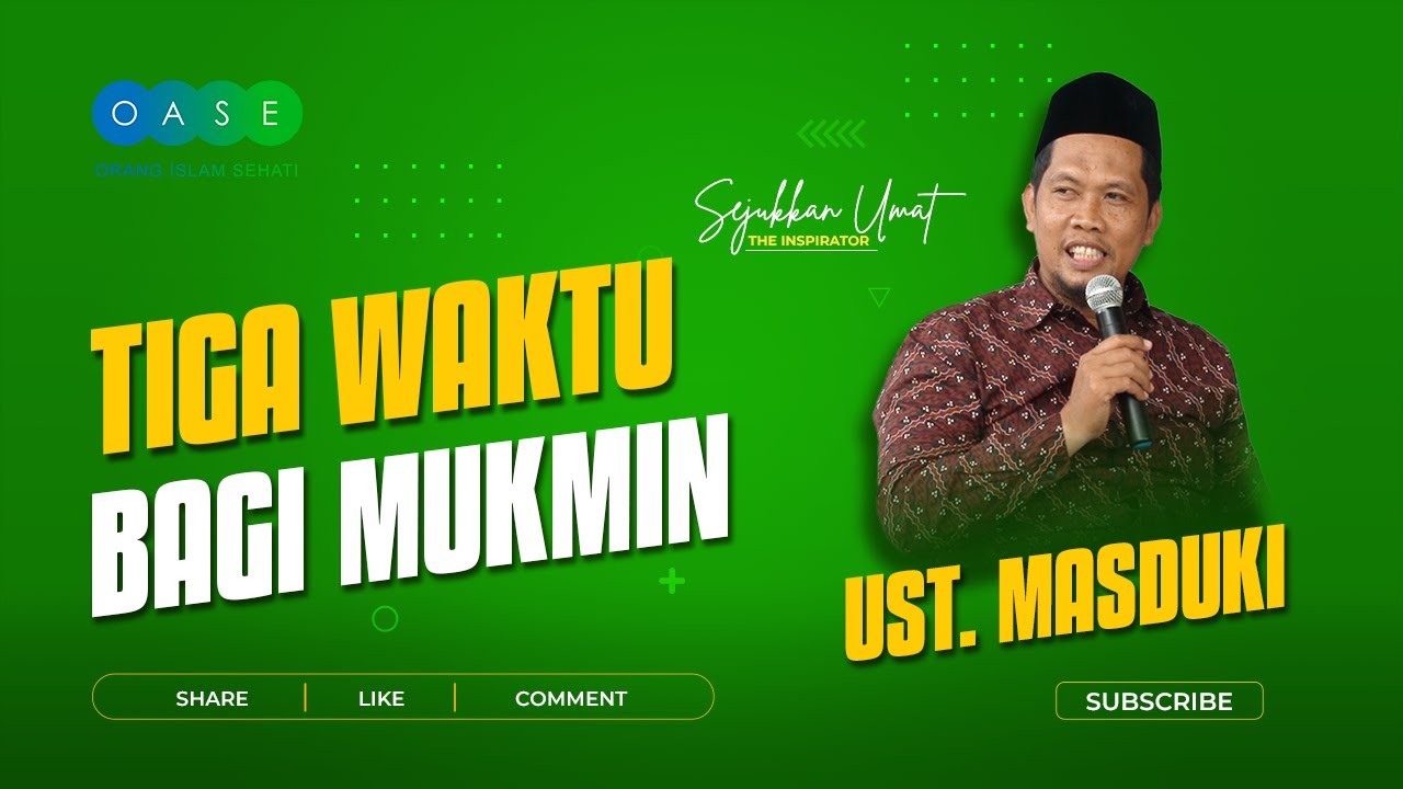 Tiga Waktu oleh Ustadz Masduki