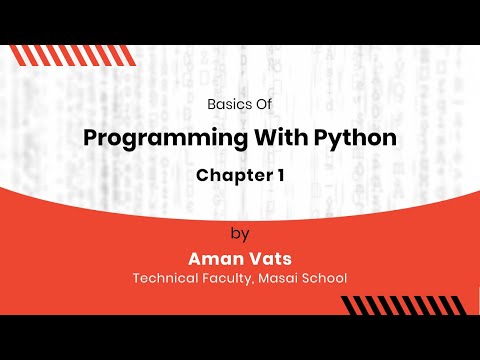 Chapter 1: Basics of Programming with Python | Masai School