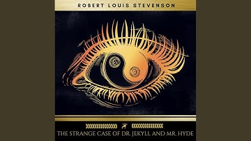 Chapter 10 - The Strange Case of Dr. Jekyll and Mr. Hyde