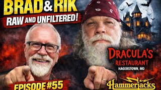 Brad and Rik: Raw and Unfiltered Episode #55. Hammerjacks, Draculas Restaurant, and much more! Wealth