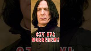 Czy Severus Snape był mobberem  #harrypotter