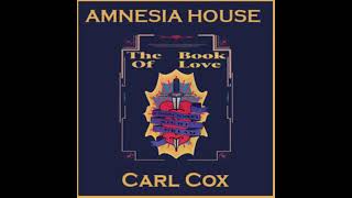 Carl Cox - Amnesia House Book Of Love
