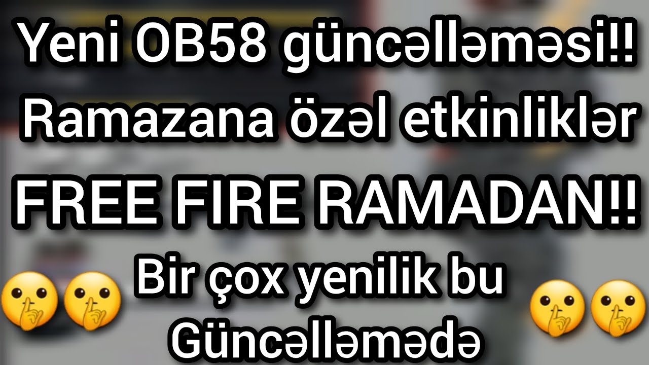 FREE FIRE OB58 RAMAZAN etkinliyi bir çox yenilik bu güncəlləmədə!!