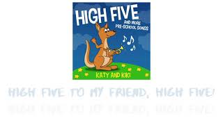 HIGH FIVE Katy and Kiki (with lyrics)