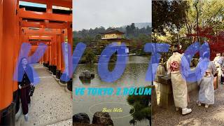 KYOTO VE TOKYO 2.BÖLÜM//Fushimi Inari,Kinkakuji,Sensoji,Market Turu