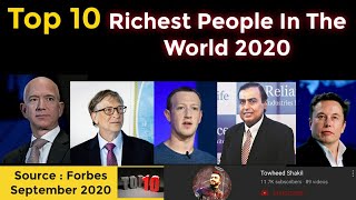 Top 10 Richest People In The World 2020 | 10 Billionaires in 2020 | Forbes | Towheed Shakil | Top 10 Richest People In The World 2020 | 10 Billionaires in 2020 | Forbes | Towheed Shakil |