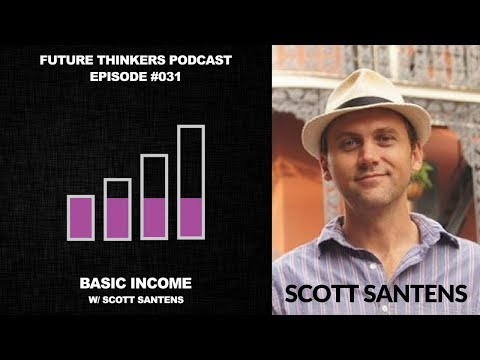 FTP031: Basic Income with Scott Santens