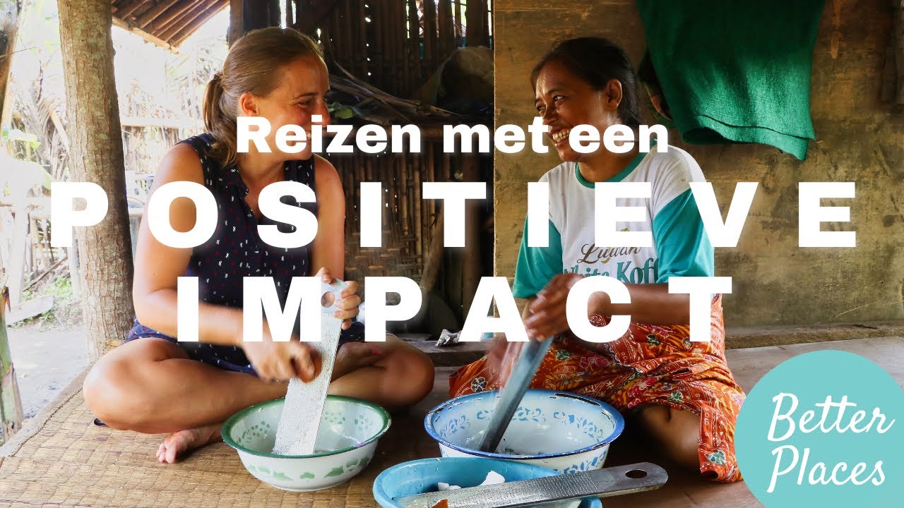 Reizen met positieve impact | Better Places