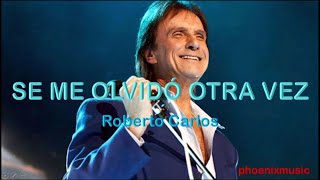 Karaoke: Roberto Carlos  Se me olvidó otra vez