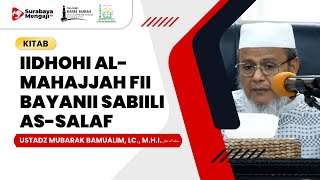 Kitab Iidhohul Al-Mahajjah fii Bayanii Sabiili As-Salaf - Ustadz Mubarak Bamualim. Lc., M.H.I.