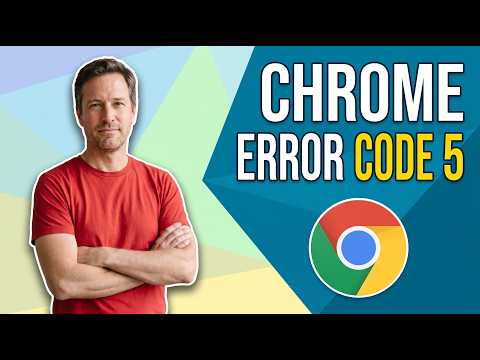 Fix Chrome Error Code 5 (Easy Guide)