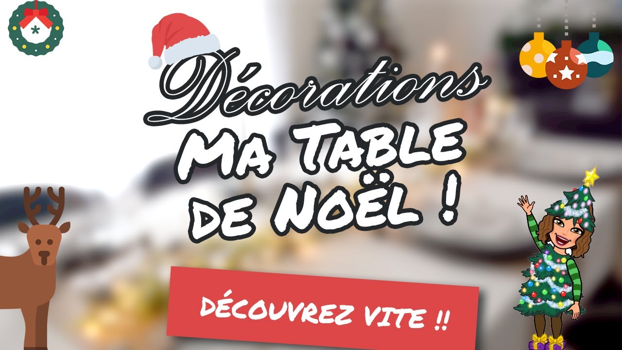 NOËL .] 🍾 DÉCOUVREZ VITE !!! Décorations : Ma Table de Noël ⛄️🤶🏻 🧑🏻‍🎄  🎅🏻🍾🍾 