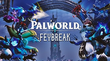 Palworld | FEYBREAK Gameplay Trailer | Palnews | Pocketpair