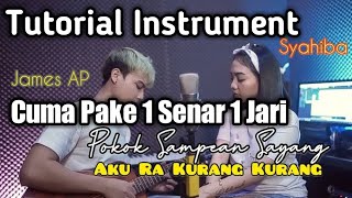 Pokok Sampeyan Sayang Aku Ra Kurang Kurang - Syahiba Saufa Feat.James AP (Tutorial Melodi Instrument
