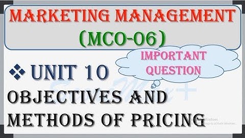 MCO-6 II Unit-10 II Objectives and Method of Pricing  II @ScoreMax