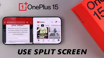 How To Use Split Screen (Split View) On OnePlus 15