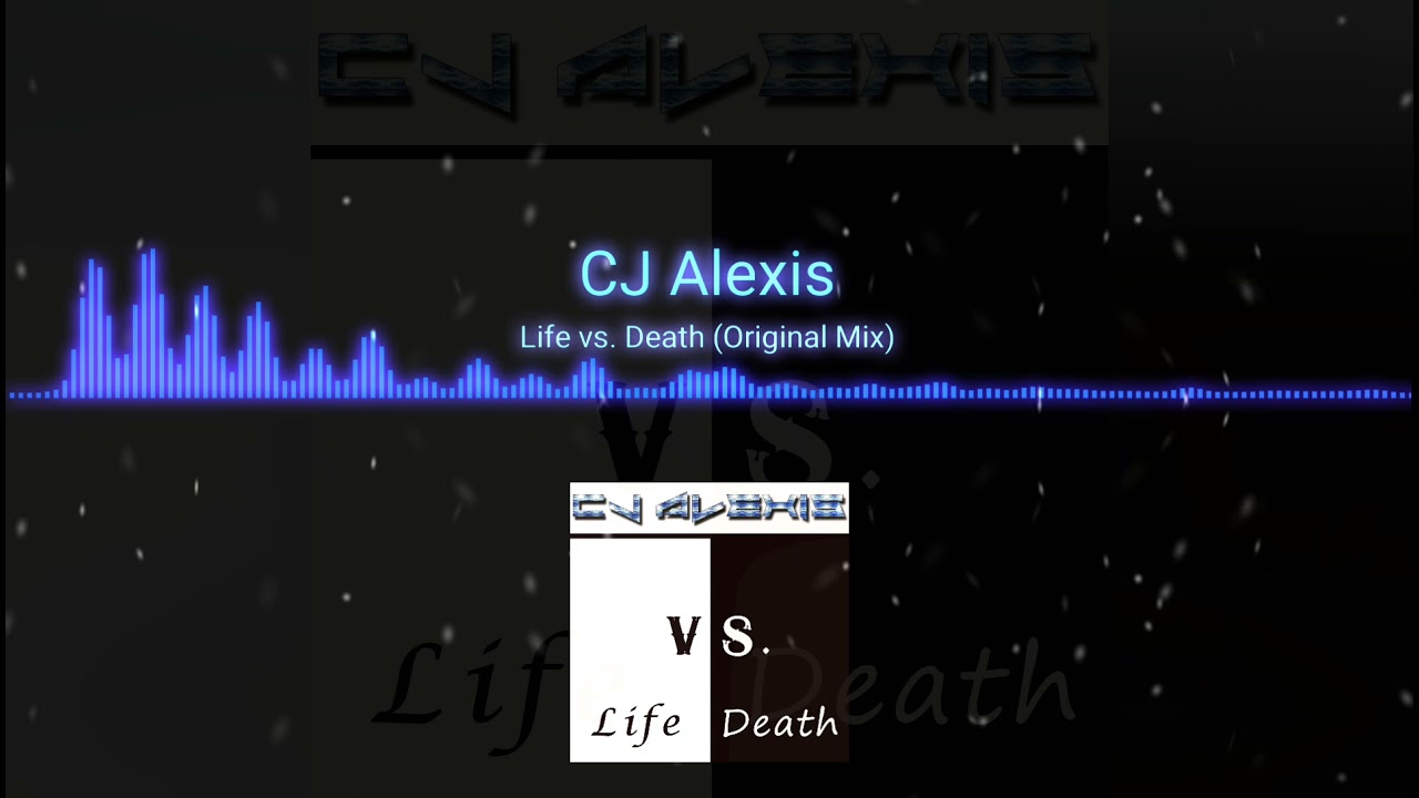 Watch CJ Alexis - Life vs. Death (Original Mix) on YouTube Watch CJ Alexis - Life vs. Death (Original Mix) on YouTube
