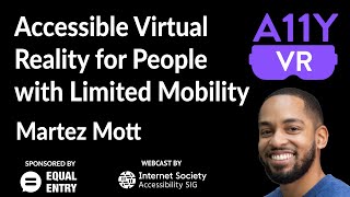 Accessible Virtual Reality for People with Limited Mobility - Martez Mott