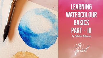 Watercolor basics Part 3 | Wet on wet Blending techniques for Beginners