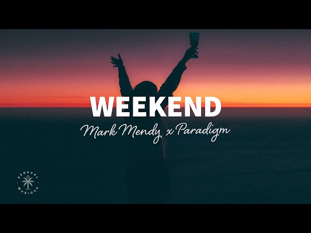 Mark Mendy & Paradigm - Weekend