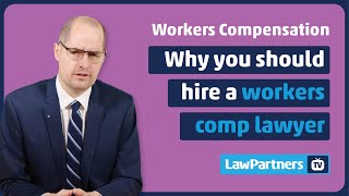Why you should hire a workers compensation lawyer | Law Partners