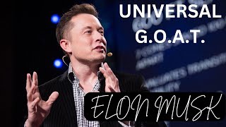 Universal GOAT | Elon Musk