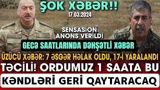 TƏCİLİ! Əsas Xəbərlər 17.03.2024 (Xəbər Bələdcisi) xeberler, son xeberler bugun 2024