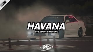 DJ Havana [ Speed Up & Reverb ] 🎧