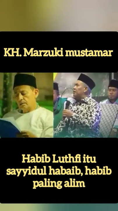 KH. Marzuki mustamar: habib Luthfi paling alim, habibnya para habaib #habibluthfi #nu #kyai #viral