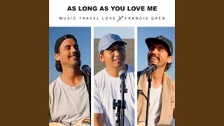 As Long As You Love Me