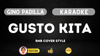 GUSTO KITA || Gino Padilla || RnB Cover || Karaoke