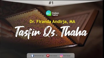 Tafsir QS. Thaha #1 :  Dr. Firanda Andirja, MA