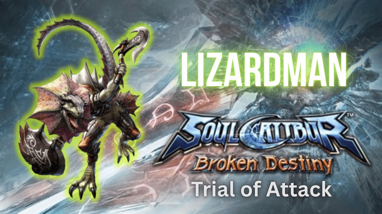 Soul Calibur: Broken Destiny | Trial Of Attack Mode Ep. 5 (Lizardman)
