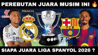 Real Madrid atau Barcelona Juara Liga Spanyol 2026 | Jadwal Sisa Real Madrid & Jadwal Sisa Barcelona