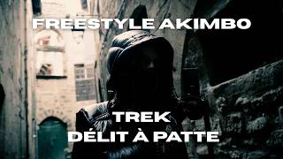 Trek - Delit A Patte (Freestyle Akimbo)