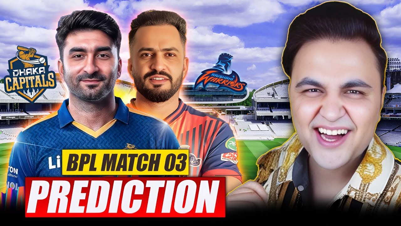 BPL 2026 3rd Match Prediction | Dhaka Capitals vs Rajshahi Warriors Match Prediction | Kaif Rafique
