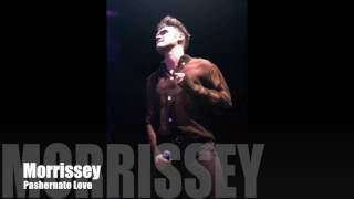 Morrissey - Pashernate Love (2013 Remaster) class=