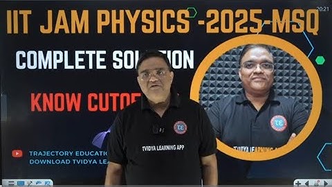IIT JAM PHYSICS 2025- COMPLETE SOLUTION- MSQ