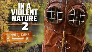 In A Violent Nature 2 Plot Trailer Expectations