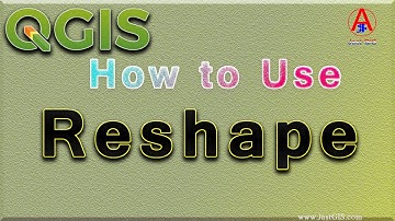 QGIS How to use Reshape|Reshape In QGIS
