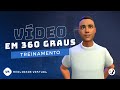 Video Treinamento em 360 Graus