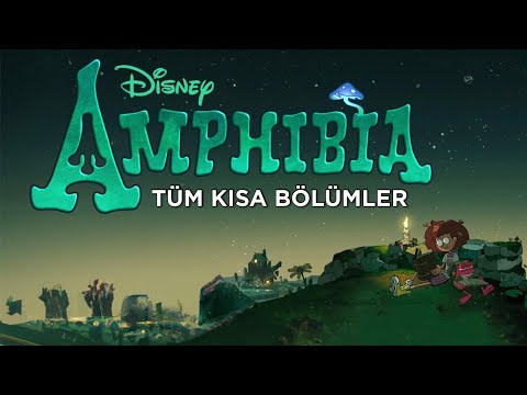 Amphibia - Tüm Kısa Bölümler (Türkçe Alt yazılı)