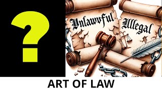Unlawful vs Illegal   What's the difference?  Spoiler:  There isn't one.